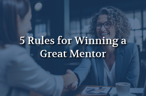 Business mentorship banner showing two professionals shaking hands in an office with bold text reading “5 Rules for Winning a Great Mentor,” highlighting career growth, professional networking, and mentor relationship advice.