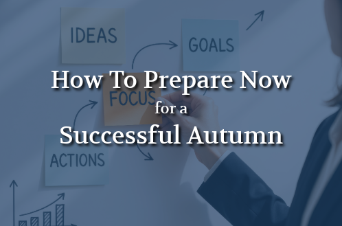 Person organizing sticky notes labeled “Ideas,” “Goals,” “Focus,” and “Actions” with the text “How To Prepare Now for a Successful Autumn” for autumn planning and seasonal success tips.