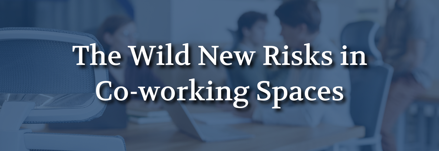 The Wild New Risks in Co-working Spaces