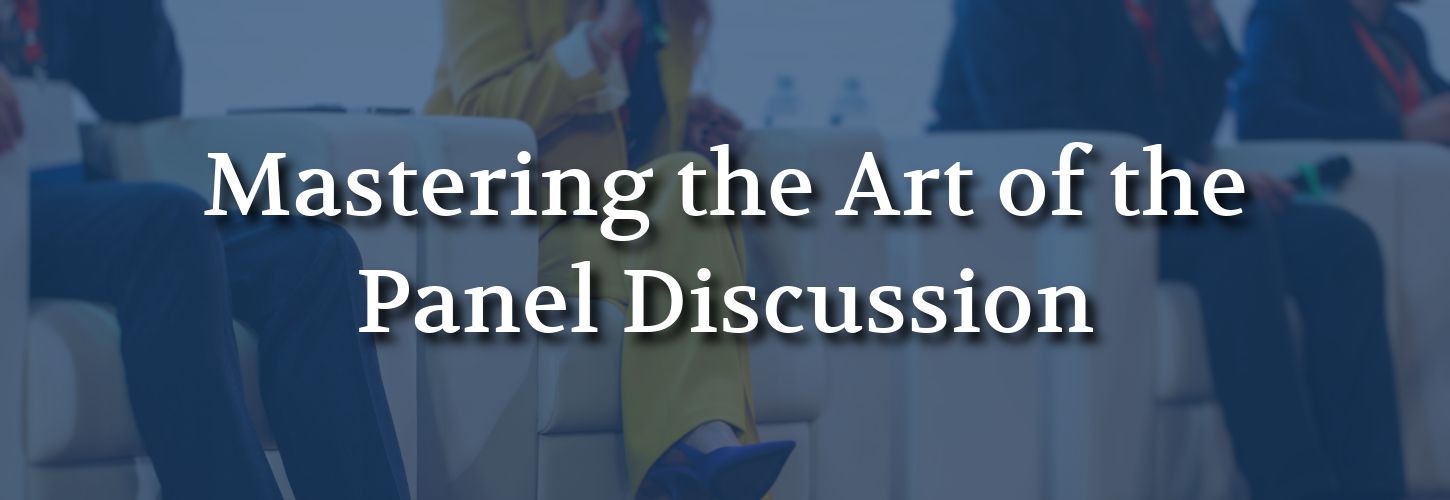 "Three panelists seated on stage chairs hold microphones, with the text 'Mastering the Art of the Panel Discussion' overlaid, conveying professionalism."