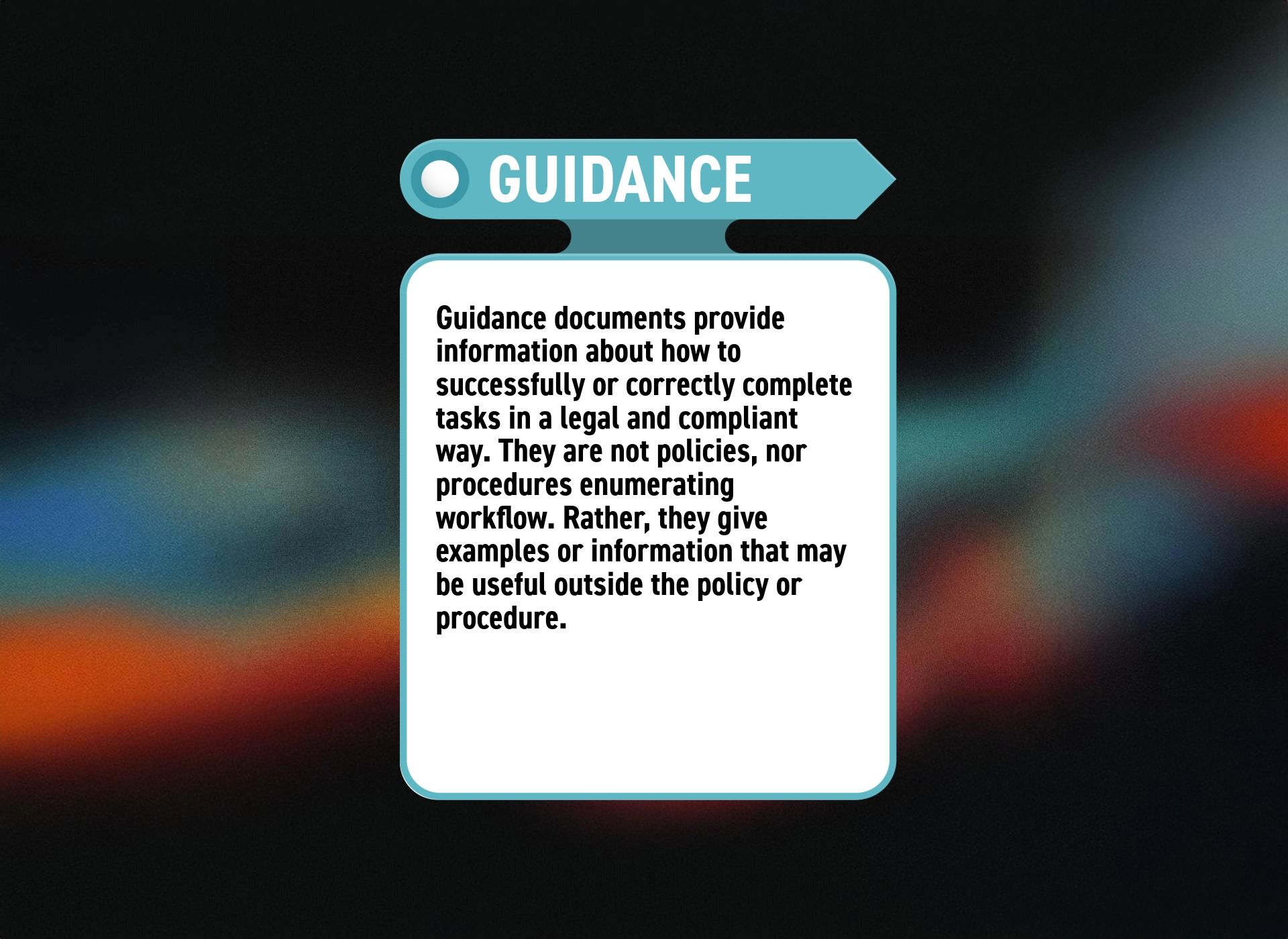 Blue arrow header labeled "Guidance" above white box with black text explaining guidance documents. Background is a dark gradient with colorful streaks.