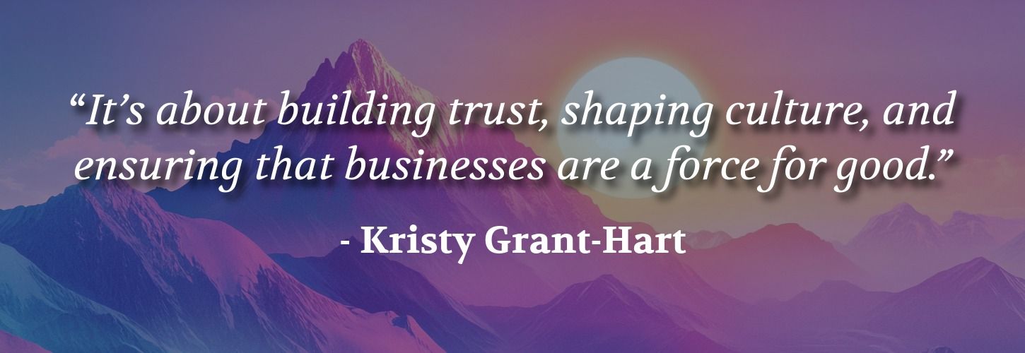 Quote over a serene mountain landscape with a purple and pink sunset sky: “It’s about building trust, shaping culture, and ensuring that businesses are a force for good.”